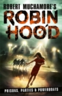 Robin Hood 7: Prisons, Parties & Powerboats (Robert Muchamore's Robin Hood) - Book