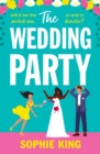 The Wedding Party : a hilarious, feel-good novel about marriage and second chances! - eBook