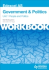 Edexcel AS Government & Politics Unit 1 Workbook: People and Politics - Book