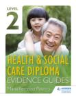 Level 2 Health & Social Care Diploma Evidence Guide - eBook