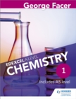 George Facer's Edexcel A Level Chemistry Student Book 1 - Book