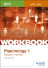 OCR Psychology for A Level Workbook 1 : Component 1: Research Methods - Book