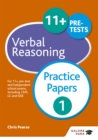 11+ Verbal Reasoning Practice Papers 1 : For 11+, pre-test and independent school exams including CEM, GL and ISEB - Book