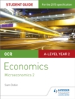OCR A-level Economics Student Guide 3: Microeconomics 2 - Book