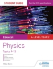 Edexcel A Level Year 2 Physics Student Guide: Topics 9-13 - Book