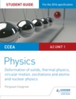 CCEA A2 Unit 1 Physics Student Guide: Deformation of solids, thermal physics, circular motion, oscillations and atomic and nuclear physics - Book