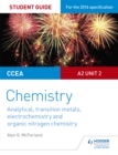 CCEA A2 Unit 2 Chemistry Student Guide: Analytical, Transition Metals, Electrochemistry and Organic Nitrogen Chemistry - Book