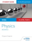 CCEA A2 Unit 2 Physics Student Guide: Fields, capacitors and particle physics - eBook