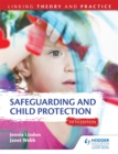 Safeguarding and Child Protection 5th Edition: Linking Theory and Practice - Book