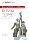 My Revision Notes: Edexcel AS/A-level History: Russia 1917-91: From Lenin to Yeltsin - Book
