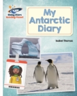 Reading Planet - My Antarctic Diary - White: Galaxy - Book