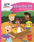 Reading Planet - Sit in the Pit - Pink A: Comet Street Kids - Book