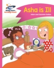 Reading Planet - Asha is Ill - Pink B: Comet Street Kids - Book