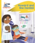 Reading Planet - Howard and the Dentist - Yellow: Rocket Phonics - Book