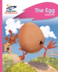 Reading Planet - The Egg - Pink B: Rocket Phonics - Book