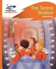Reading Planet -The Space Station - Orange: Rocket Phonics - Book