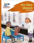 Reading Planet - My New Glasses - Orange: Rocket Phonics - Book