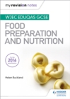 My Revision Notes: WJEC Eduqas GCSE Food Preparation and Nutrition - Book