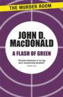 A Flash of Green - eBook