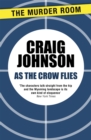 As the Crow Flies : An exciting episode in the best-selling, award-winning series - now a hit Netflix show! - Book