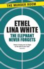 The Elephant Never Forgets - eBook