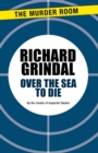 Over the Sea to Die - eBook