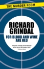 For Blood and Wine are Red - eBook