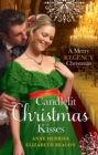 Candlelit Christmas Kisses : Captain Moorcroft's Christmas Bride / Governess Under the Mistletoe - eBook
