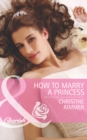 The How To Marry A Princess - eBook