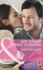 The Her Holiday Prince Charming - eBook
