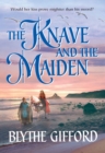 The Knave And The Maiden - eBook