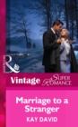 Marriage To A Stranger - eBook