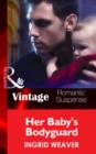 Her Baby's Bodyguard - eBook
