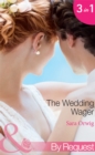 The Wedding Wager : Dakota Daddy (Stetsons & Ceos) / Montana Mistress (Stetsons & Ceos) / Wyoming Wedding (Stetsons & Ceos) - eBook