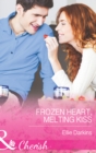 Frozen Heart, Melting Kiss - eBook