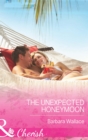 The Unexpected Honeymoon - eBook