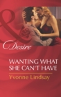 The Wanting What She Can't Have - eBook