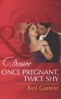 Once Pregnant, Twice Shy - eBook