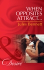 The When Opposites Attract... - eBook