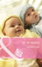 Be My Babies - eBook