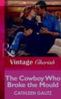 The Cowboy Who Broke The Mold - eBook