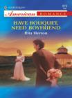 Have Bouquet, Need Boyfriend - eBook