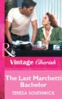 The Last Marchetti Bachelor - eBook