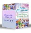 Blossom Street Bundle (Books 1-5) : The Shop on Blossom Street / a Good Yarn / Susannah's Garden / Christmas Letters / the Perfect Christmas / Back on Blossom Street - eBook