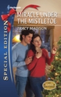 Miracle Under the Mistletoe - eBook
