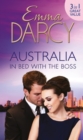 Australia: In Bed with the Boss : The Marriage Decider / Their Wedding Day / His Boardroom Mistress - eBook