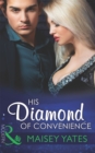 His Diamond Of Convenience - eBook
