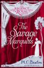 The Savage Marquess : Regency Royal 5 - eBook