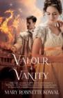 Valour And Vanity : (The Glamourist Histories #4) - eBook