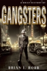 A Brief History of Gangsters - Book